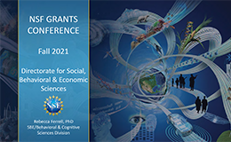 Fall 2021 Virtual Grants Conference: Directorate for Social, Behavioral and Economic Sciences (SBE)