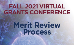 Fall 2021 Virtual Grants Conference: Merit Review Process